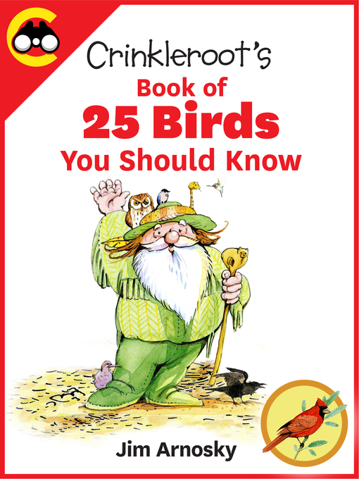 Title details for Crinkleroot's Book of 25 Birds You 
Should Know by Jim Arnosky - Available